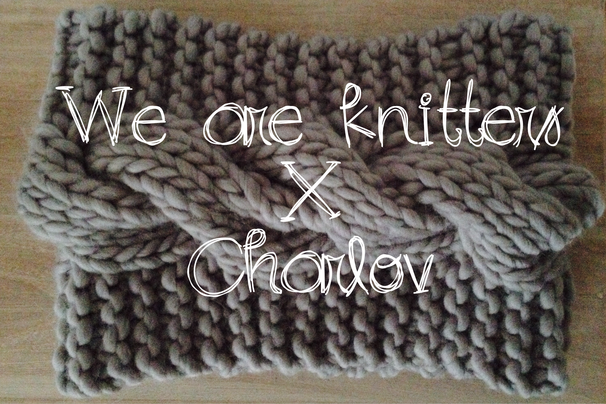 We Are Knitters x Charlov